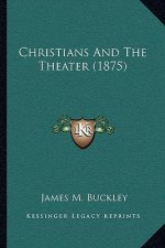 Christians and the Theater (1875)