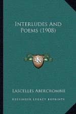 Interludes and Poems (1908)