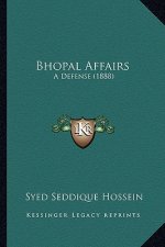 Bhopal Affairs: A Defense (1888)