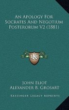 An Apology for Socrates and Negotium Posterorum V2 (1881)