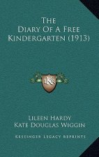 The Diary of a Free Kindergarten (1913)