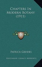 Chapters in Modern Botany (1911)