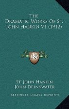 The Dramatic Works of St. John Hankin V1 (1912)