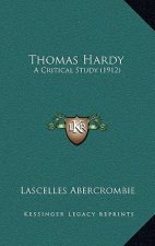 Thomas Hardy: A Critical Study (1912)