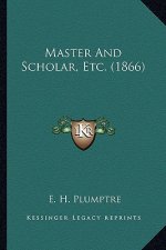 Master and Scholar, Etc. (1866)