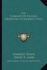 The Elements of Railway Operating Economics (1913)
