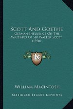 Scott and Goethe: German Influence on the Writings of Sir Walter Scott (1920)