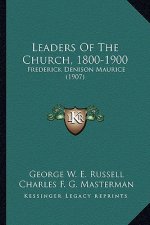 Leaders of the Church, 1800-1900: Frederick Denison Maurice (1907)