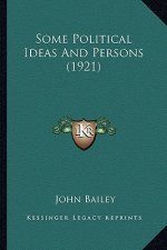Some Political Ideas and Persons (1921)