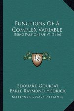 Functions of a Complex Variable: Being Part One of V1 (1916)