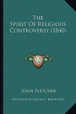 The Spirit of Religious Controversy (1840)