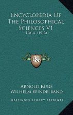 Encyclopedia of the Philosophical Sciences V1: Logic (1913)