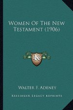 Women of the New Testament (1906)