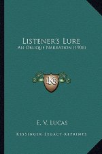 Listener's Lure: An Oblique Narration (1906)