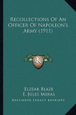Recollections of an Officer of Napoleon's Army (1911)