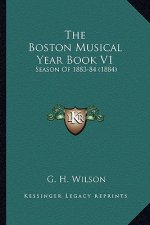 The Boston Musical Year Book V1: Season of 1883-84 (1884)