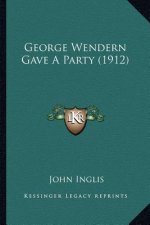 George Wendern Gave a Party (1912)