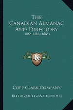 The Canadian Almanac and Directory: 1885-1886 (1885)