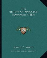 The History Of Napoleon Bonaparte (1883)