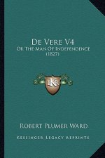 de Vere V4: Or the Man of Independence (1827)