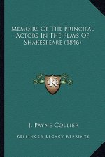 Memoirs of the Principal Actors in the Plays of Shakespeare (1846)