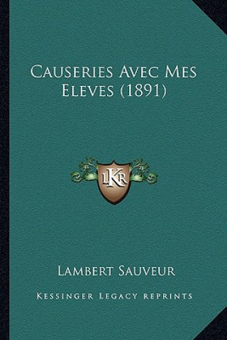 Causeries Avec Mes Eleves (1891)