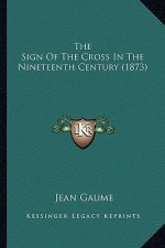 The Sign of the Cross in the Nineteenth Century (1873)
