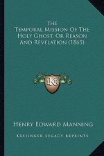 The Temporal Mission of the Holy Ghost, or Reason and Revelation (1865)