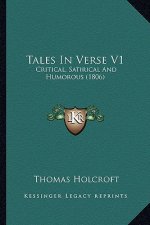 Tales in Verse V1: Critical, Satirical and Humorous (1806)