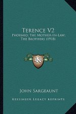 Terence V2: Phormio; The Mother-In-Law; The Brothers (1918)