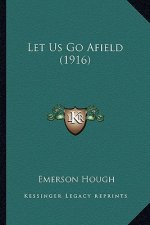 Let Us Go Afield (1916)