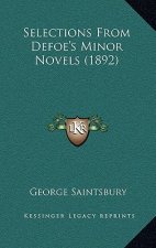 Selections from Defoe's Minor Novels (1892)