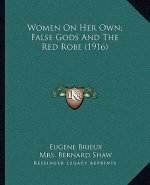 Women on Her Own; False Gods and the Red Robe (1916)