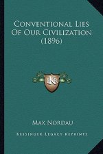 Conventional Lies of Our Civilization (1896)