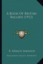 A Book of British Ballads (1912)