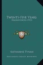Twenty-Five Years: Reminiscences (1913)