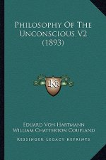 Philosophy of the Unconscious V2 (1893)