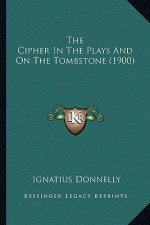 The Cipher in the Plays and on the Tombstone (1900)