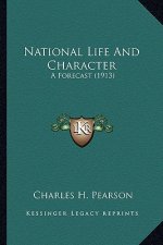 National Life and Character: A Forecast (1913)