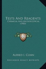 Tests and Reagents: Chemical and Microscopical (1903)