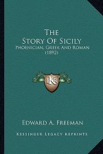 The Story Of Sicily: Phoenician, Greek And Roman (1892)