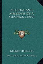 Musings and Memories of a Musician (1919)