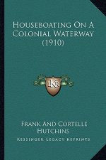 Houseboating on a Colonial Waterway (1910)