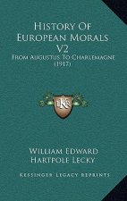 History Of European Morals V2: From Augustus To Charlemagne (1917)