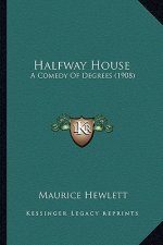 Halfway House: A Comedy of Degrees (1908)