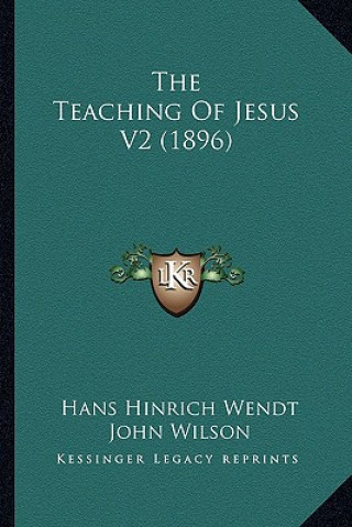 The Teaching of Jesus V2 (1896)