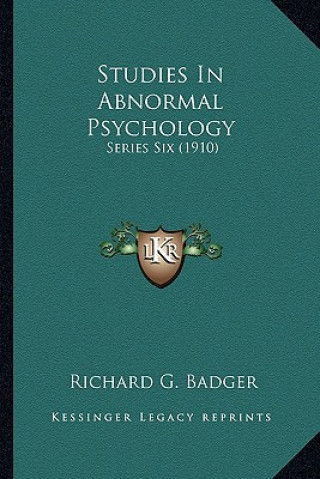 Studies in Abnormal Psychology: Series Six (1910)