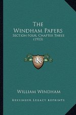 The Windham Papers: Section Four, Chapter Three (1913)