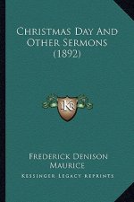 Christmas Day and Other Sermons (1892)
