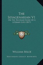 The Sexagenarian V1: Or the Recollections of a Literary Life (1817)